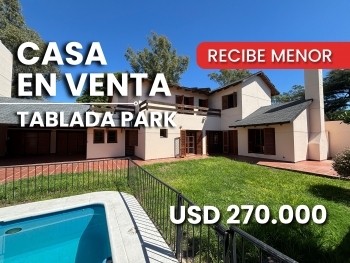 CASA EN VENTA TABLADA PARK 4 DORMITORIOS RECIBE MENOR